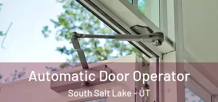  Automatic Door Operator South Salt Lake - UT