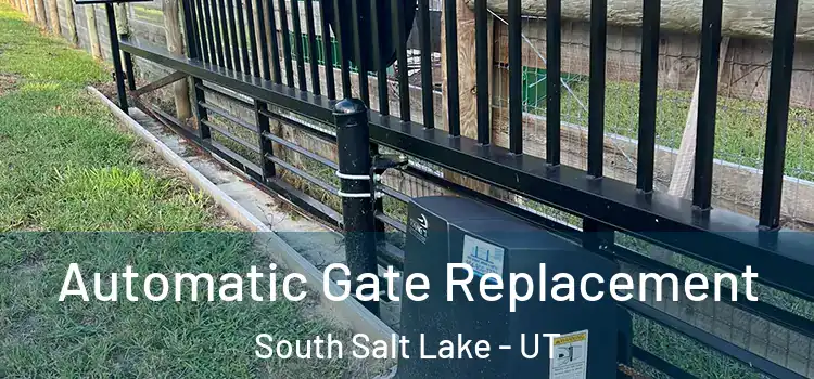 Automatic Gate Replacement South Salt Lake - UT