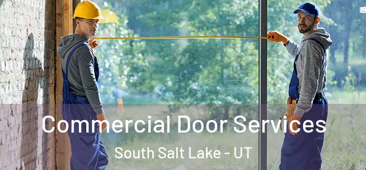 Commercial Door Services South Salt Lake - UT