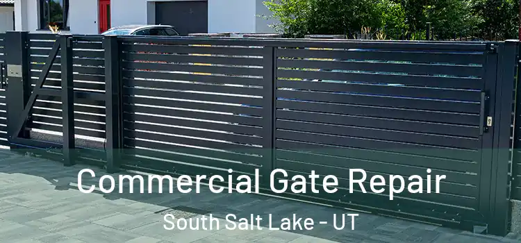 Commercial Gate Repair South Salt Lake - UT