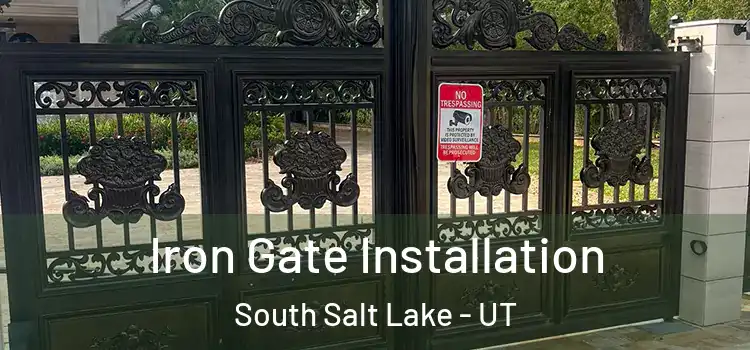 Iron Gate Installation South Salt Lake - UT