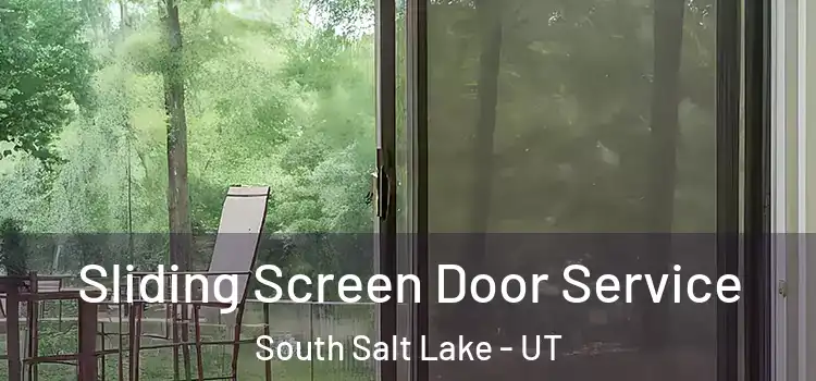 Sliding Screen Door Service South Salt Lake - UT
