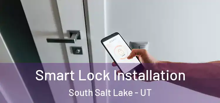  Smart Lock Installation South Salt Lake - UT